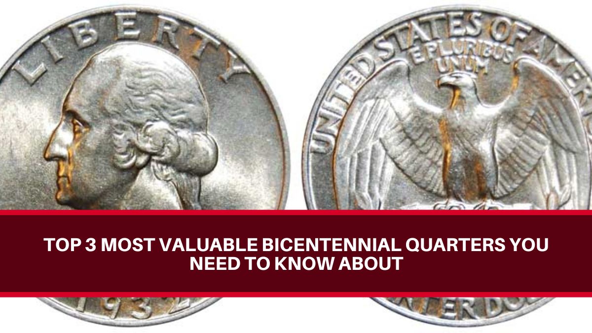 Most Valuable Bicentennial Quarters