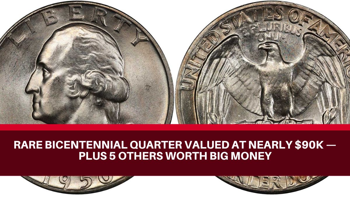 Rare Bicentennial Quarter Valued at Nearly $90K